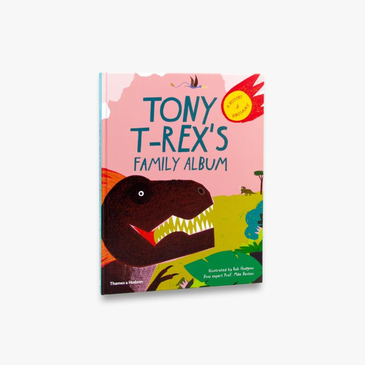 Tony T-Rex's Family Album: A History of Dinosaurs (3-7y)